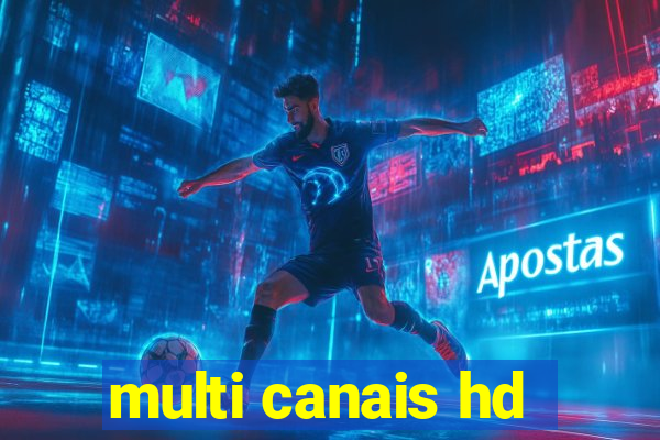 multi canais hd